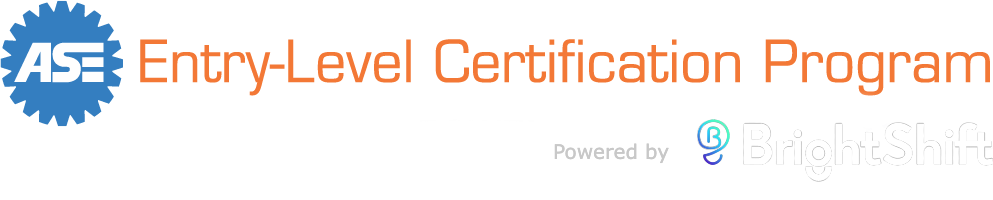 ASE Entry-Level Certification Program - Powered by BrightShift